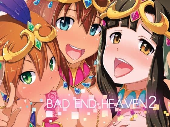 BAD END HEAVEN 2