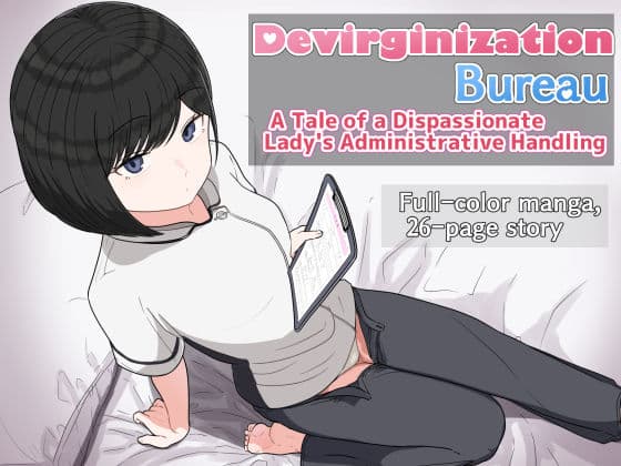 Devirginization Bureau: A Tale of a Dispassionate Lady’s Administrative Handling
